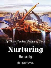 NURTURING HUMANITY